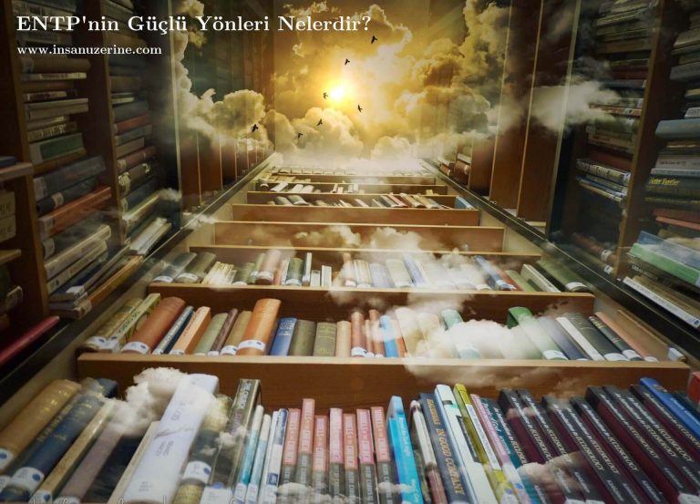 ENTP'nin Güçlü Yönleri