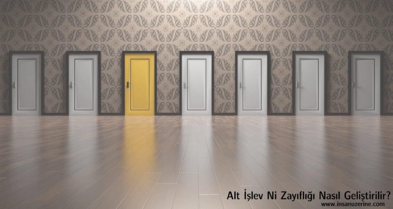 Alt İşlev Ni Zayıflığı Nasıl Geliştirilir?