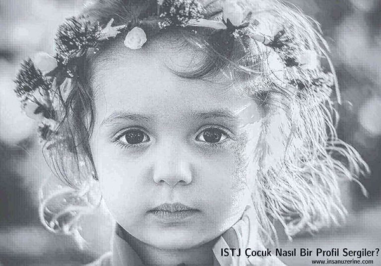 ISTJ Çocuk Nasıl Bir Profil Sergiler?