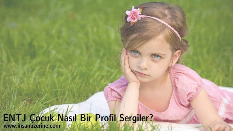 ENTJ Çocuk Nasıl Bir Profil Sergiler?