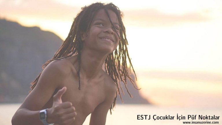 ESTJ Çocuklar İçin Püf Noktalar