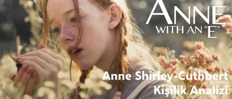 Anne Shirley-Cuthbert Kişilik Analizi