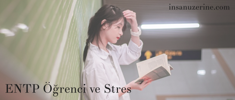 ENTP Öğrenci ve Stres