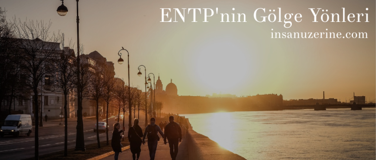 ENTP'nin Gölge Yönleri