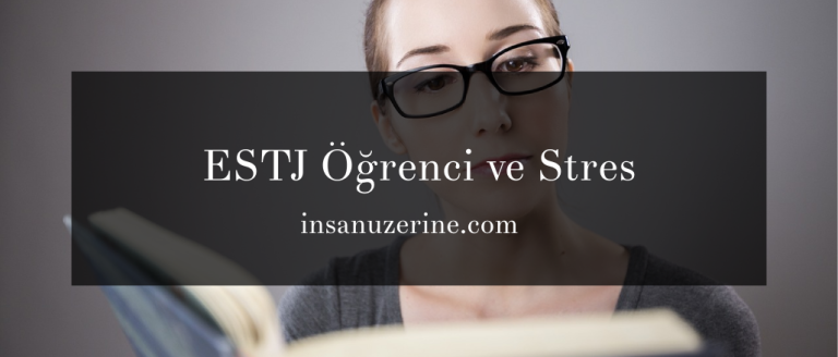 ESTJ Öğrenci ve Stres