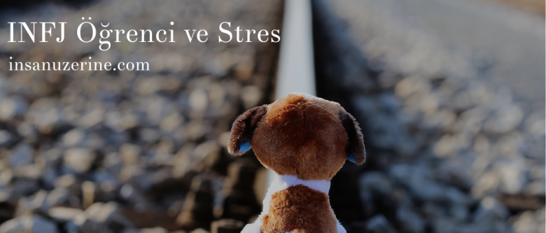 INFJ Öğrenci ve Stres