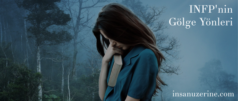 INFP'nin Gölge Yönleri