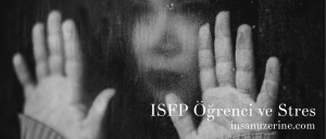 ISFP Öğrenci ve Stres