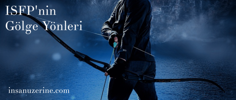 ISFP'nin Gölge Yönleri