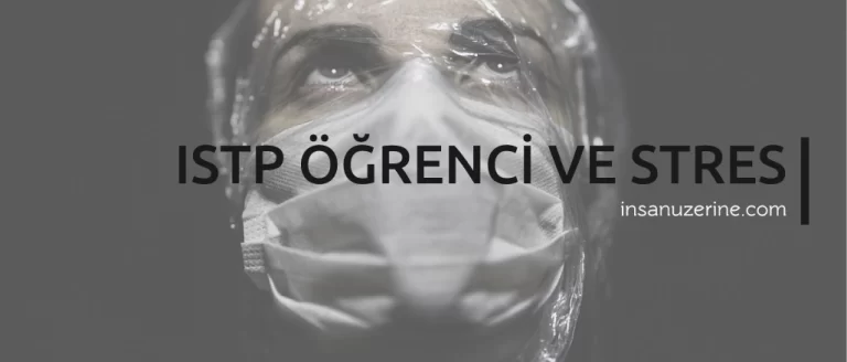 ISTP ÖĞRENCİ VE STRES