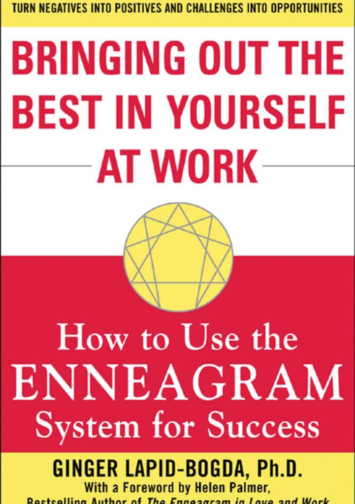 Bringing Out the Best in Yourself at Work-How to Use the Enneagram System for Success