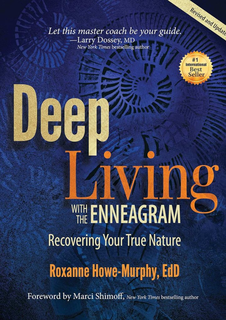 Deep Living with the Enneagram-Recovering Your True Nature