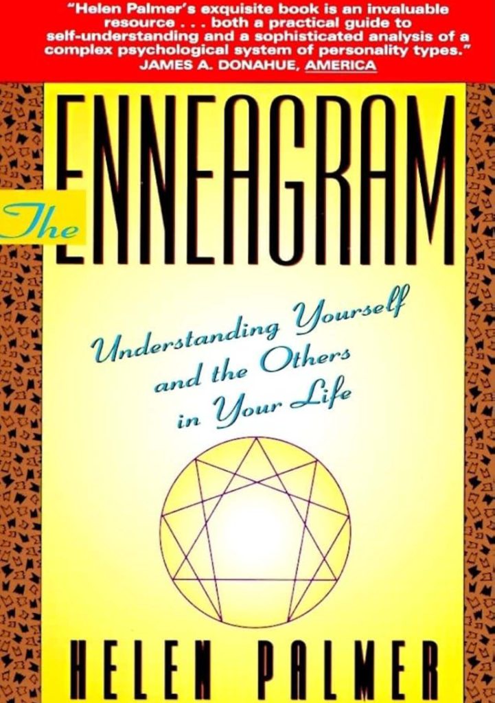 The Enneagram-Understanding Yourself and the Others in Your Life